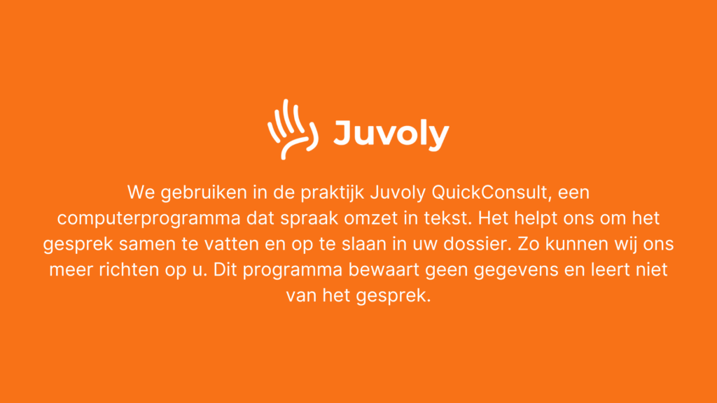 Wij maken in de praktijk gebruik van Juvoly Quickconsult dat is een tool die gesproken tekst omzet naar een samenvatting voor het HIS. Dit helpt het werk van de huisarts